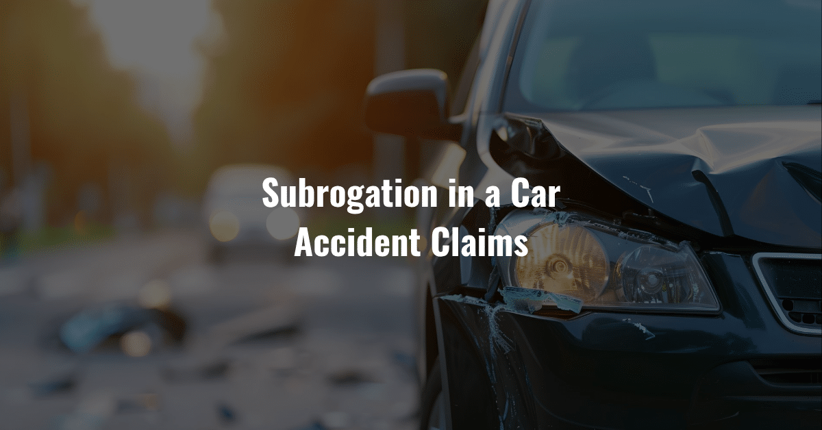 Subrogation in a Car Accident Claim